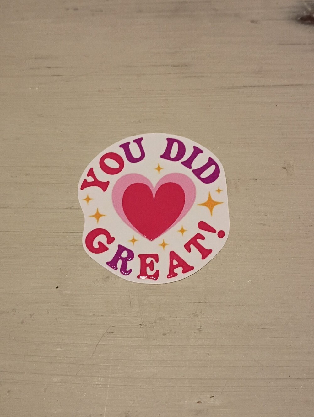 10/$10 Stickers Decals - You Did Great! Heart ❤️ - Brand New Stickers